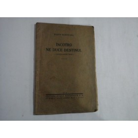 INCOTRO NE DUCE DESTINUL - CUVINTE PENTRU TINERI - EUGEN HEROVANU INCOTRO NE DUCE DESTINUL - CUVINTE PENTRU TINERI - EUGEN HEROVANU